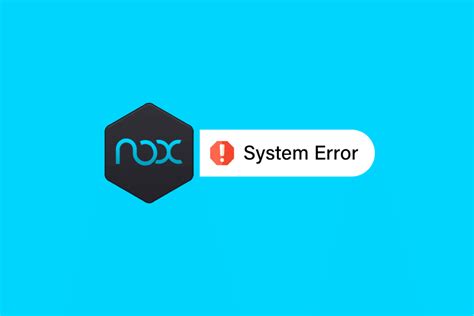 Fix Nox Player System Error Techcult