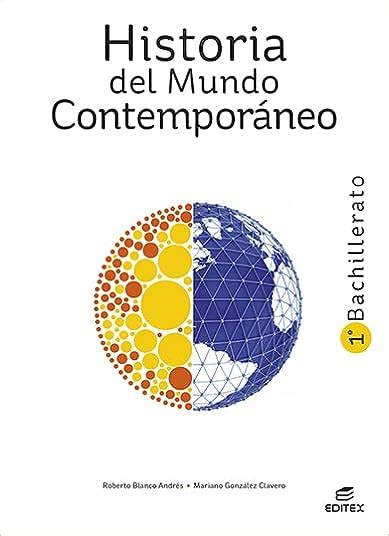 1º Bachillerato Historia Del Mundo ContemporÁneo 9788413218434 Editex