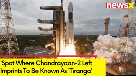 Spot Where Chandrayaan 2 Left Imprints To Be Known As Tiranga PM S