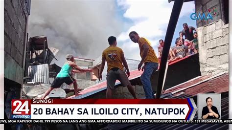 20 Bahay Sa Iloilo City Natupok 24 Oras Weekend YouTube