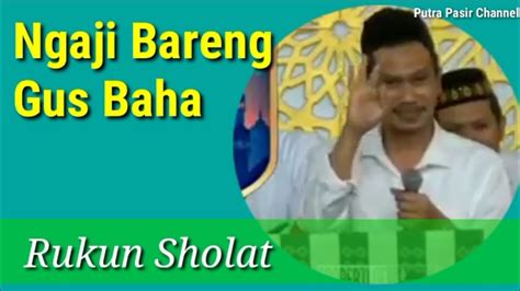 Ngaji Bareng Gus Baha Rukun Sholat YouTube