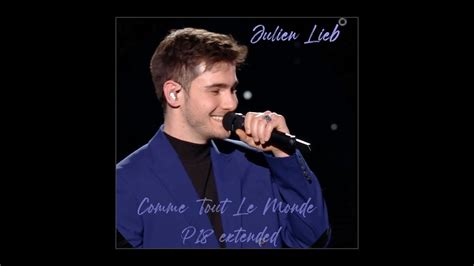 Julien Lieb Comme Tout Le Monde P18 Ext YouTube