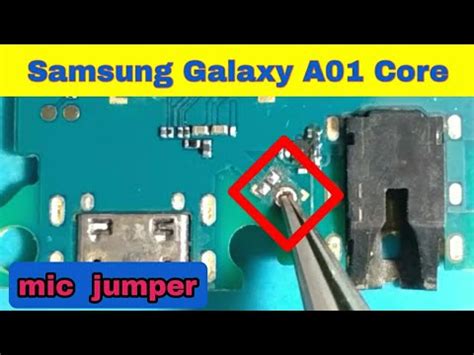 Samsung Galaxy A Core Mic Jumper Ways Samsung A Core Mic Jumper