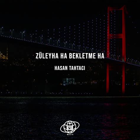 Züleyha Ha Bekletme Ha YouTube Music