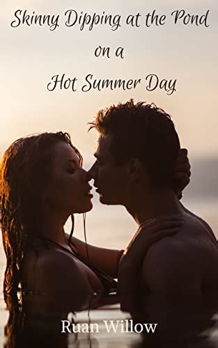 Skinny Dipping At The Pond On A Hot Summer Day The Backward Erotic Love Story Of Star And