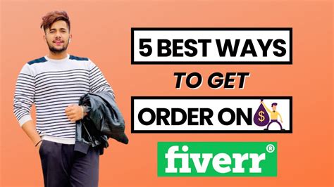 Best Ways To Get Order On Fiverr How To Get First Order On Fiverr