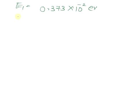 SOLVED Determine The Minimum Energy Of An Electron Which Is Trapped In