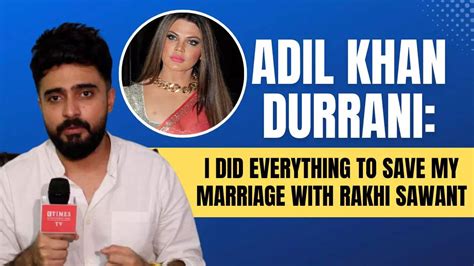 Adil Exclusive Adil Khan Durrani Calls Rakhi Sawant A Habitual