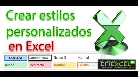 Crear Estilos Personalizados En Excel Youtube