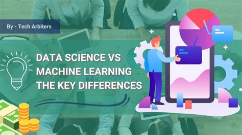 Data Science Vs Machine Learning The Key Differences Tech Arbiters