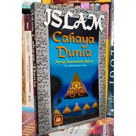 Jual BUKU ISLAM CAHAYA DUNIA MENUJU KESELAMATAN AKHIRAT Abdullah Zaky