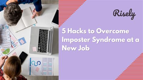 5 Hacks To Overcome Imposter Syndrome At A New Job Risely