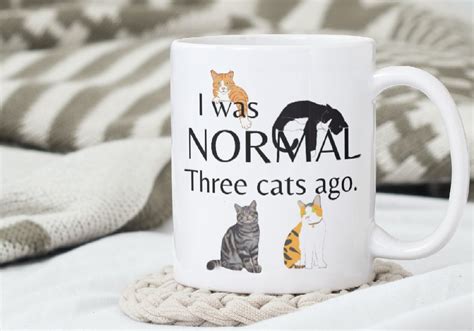 I Was Normal Three Cats Ago Inspired By Tomea S Cats Etsy