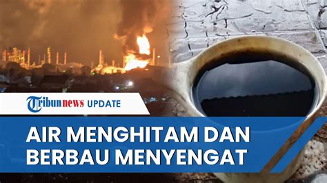 Penampakan Air Sumur Yang Menghitam Dan Bau Akibat Kebakaran Tangki