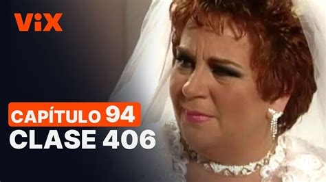 Clase 406 Capítulo 94 completo Novelas en ViX YouTube