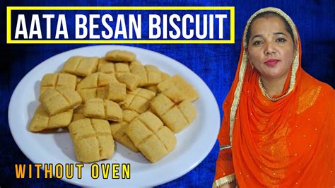 Atta Biscuit Atta Besan Biscuits Recipe Wheat Biscuit Recipe