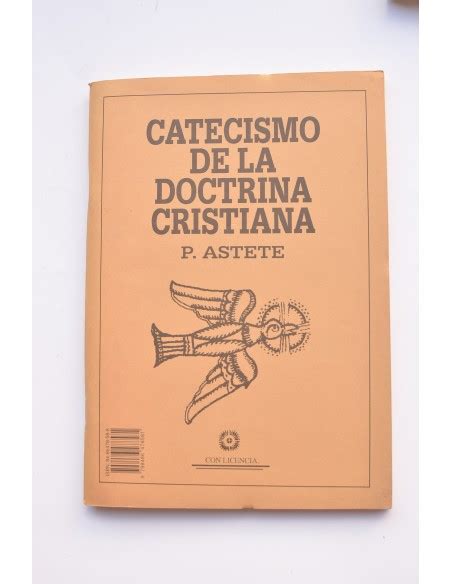 Catecismo De La Doctrina Cristiana Del P Astete Catecismo De La