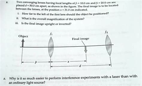 Solved Two Converging Lenses Having Focal Lengths Of F 10 0 Cm Andf 20