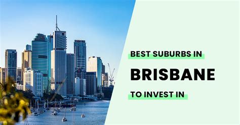 The Best Suburbs In Brisbane To Invest In For Capital Growth