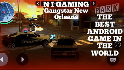 Gangstar New Orleans Gameplay Walkthrough Android Ios Youtube