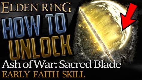 Elden Ring Where To Get Sacred Blade Ash Of War Best Early Game Faith