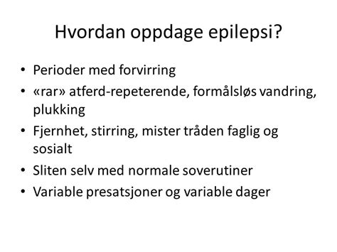 Epilepsi Hos Barnehage Og Skolebarn Ppt Laste Ned