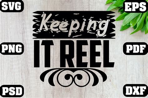 Keeping It Reel Svg Graphic By Dilashik2022 Creative Fabrica