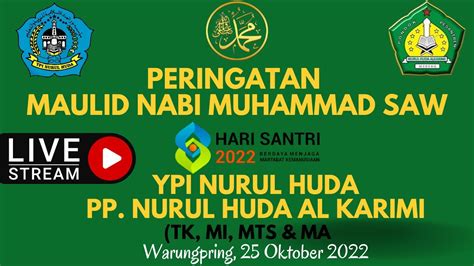 Live Peringatan Maulid Nabi Muhammad YPI Nurul Huda PP Nurul Huda