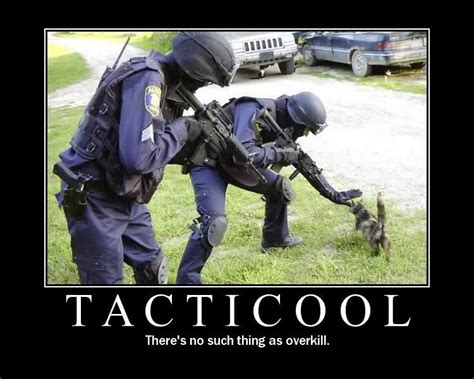 Tacticool Cops Humor Military Humor Police Humor