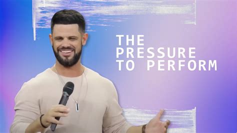 The Pressure To Perform Steven Furtick Youtube