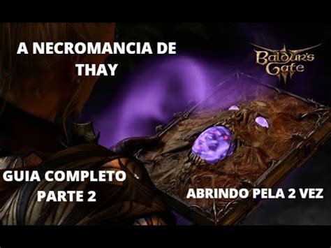 Baldur S Gate 3 A Necromancia De Thay Guia Completo Parte 2 YouTube