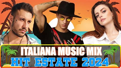 Musica Estate 2024 Mix Hit Del Momento 2024 Tormentoni Dell Estate