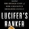 Amazon.com: Lucifer's Banker: The Untold Story of How I Destroyed Swiss ...