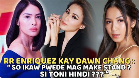 Rr Enriquez Matapang Sinagot Si Dawn Chang Sa Kanyang Pag Iinsulto Kay