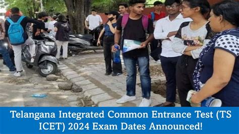 TS ICET 2024 Telangana State Integrated Common Entrance Test 2024 Date