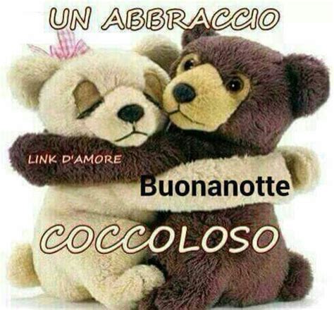 Un Abbraccio Coccoloso Buonanotte Buonanotte Immagini Abbracci Orsetto