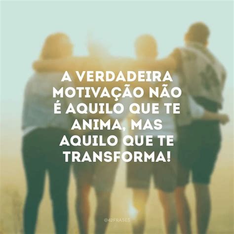 Frases De Motiva O Para Equipe Que V O Dar Aquele Up No Seu Time