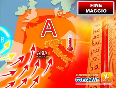 Meteo Svolta Di Fine Maggio Vediamo Come L Anticiclone Africano Pu