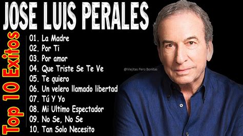 JOSE LUIS PERALES Sus Grandes Exitos Inolvidables Las 30 Mejores