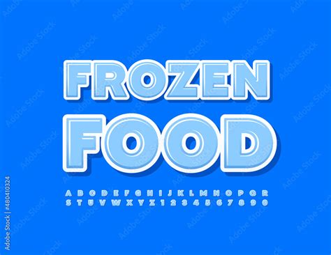 Vector creative Emblem Frozen Food. Modern Glossy Font. Artistic Alphabet Letters and Numbers ...