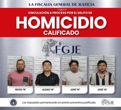 Por Homicidio Vinculan A Proceso A 4 Hombres Ntr Zacatecas