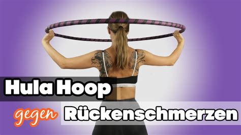 Hula Hoop gegen RÜCKENSCHMERZEN 3 Übungen helfen YouTube