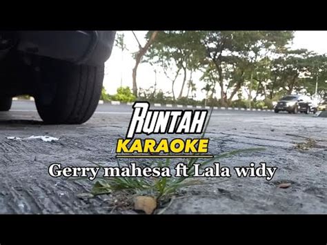 Runtah Karaoke Dangdut Koplo Gerry Mahesa Feat Lala Widy Youtube