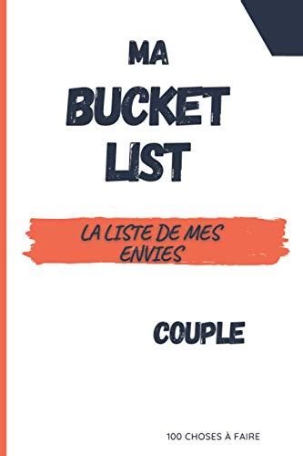 Ma Bucket List La Liste De Mes Envies Couple Choses Faire