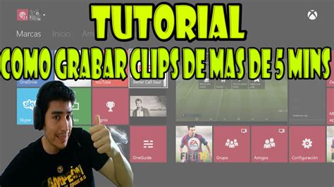 Tutorial Como Grabar Clips De Mas De Minutos Xbox One Youtube