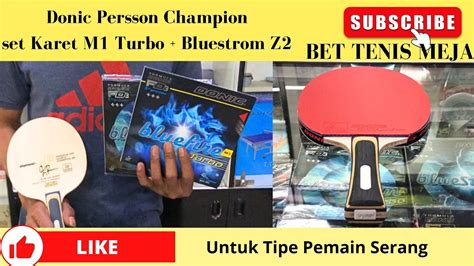 Merakit Bet Tenis Meja Donic Persson Champion Bagus Banget Bet Nya