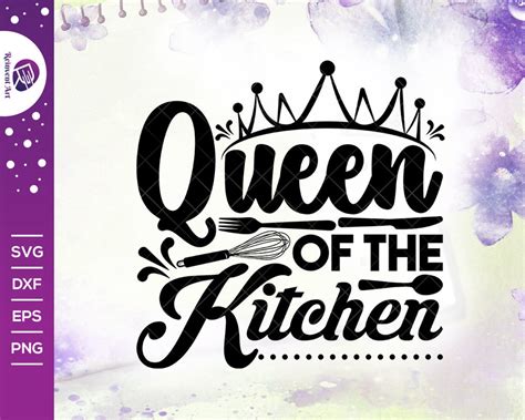 Queen Of The Kitchen Svg Cut File Kitchen Decoration Svg Etsy