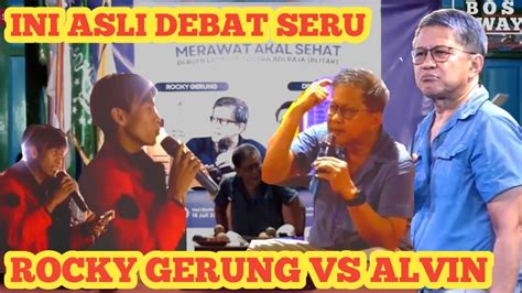 Sampai Kali Bertanya Rocky Gerung Vs Alvin Youtube