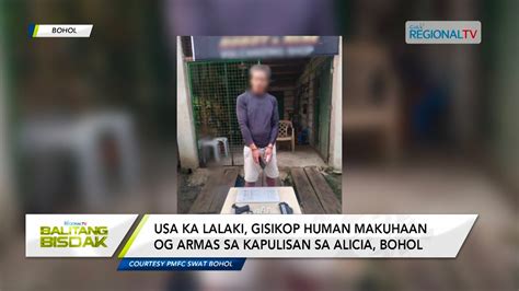 Balitang Bisdak Armadong Lalaki Sa Alicia Bohol Gisikop Sa Kapulisan