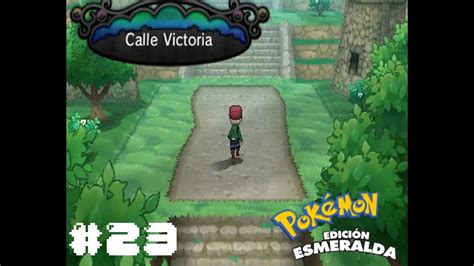 Pokemon Esmeralda HardLocke 23 Calle Victoria El Ultimo Paso YouTube